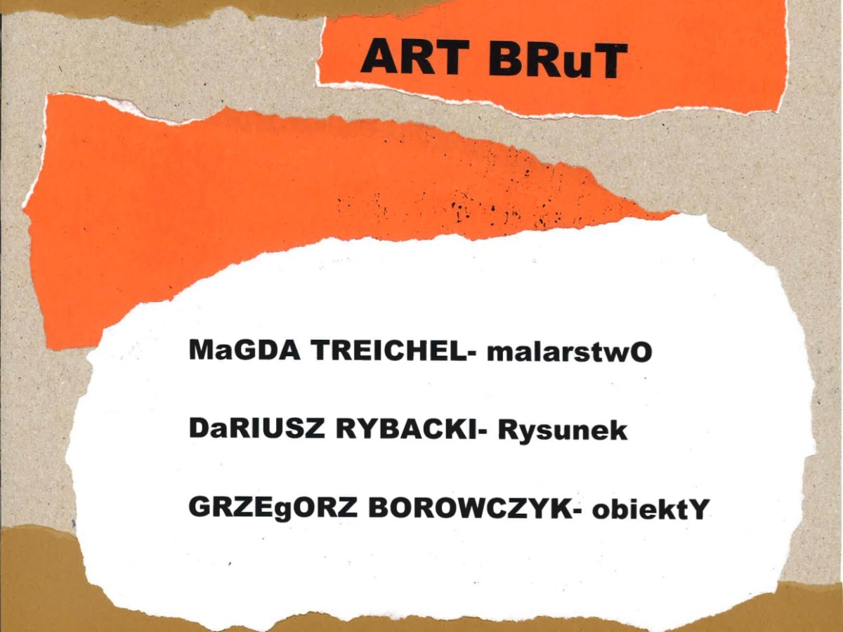 Zapraszamy -ART BRuT – 17.02 – godz&nbsp;17.02